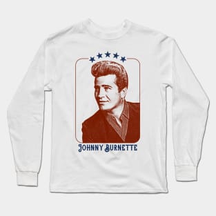 Johnny Burnette - Retro  Design Long Sleeve T-Shirt